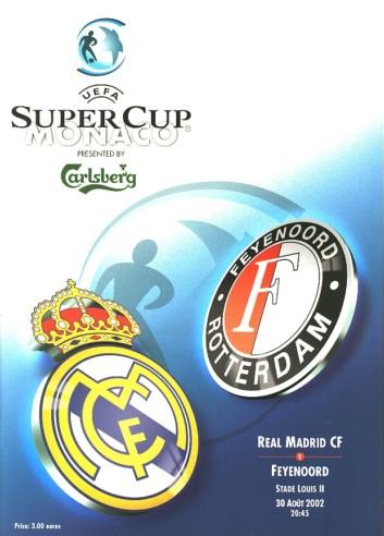 2002 SUPER CUP - REAL MADRID v FEYENOORD